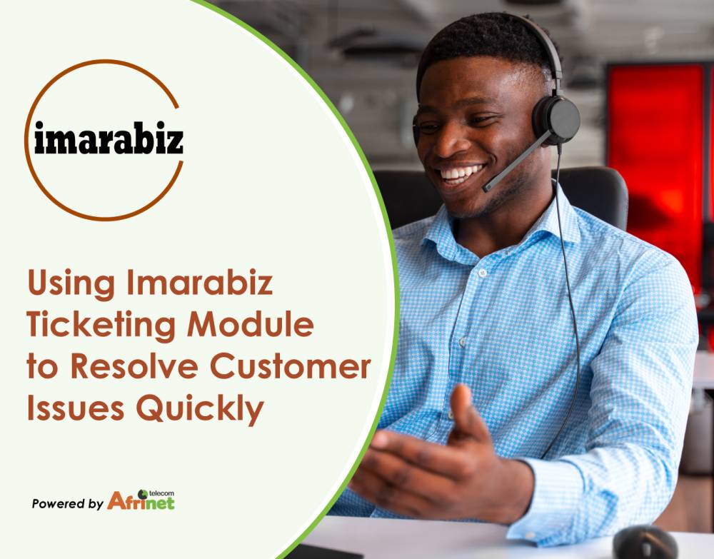 How to Use Imarabiz Ticketing Module to Resolve Customer Issues Quickly and Efficiently