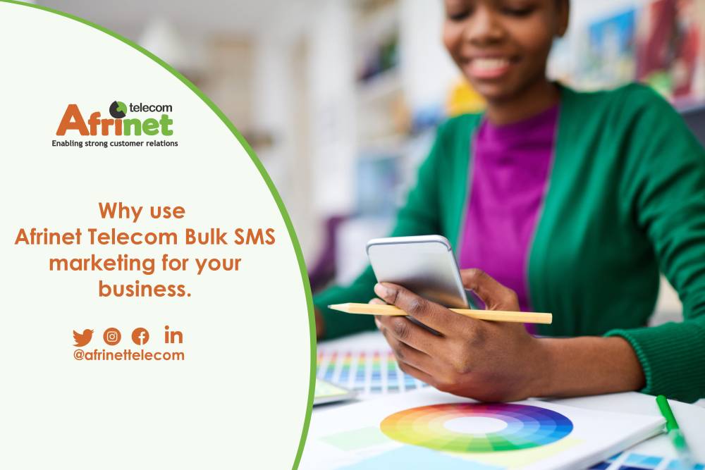 Why use Afrinet Telecom Bulk SMS Marketing for your business